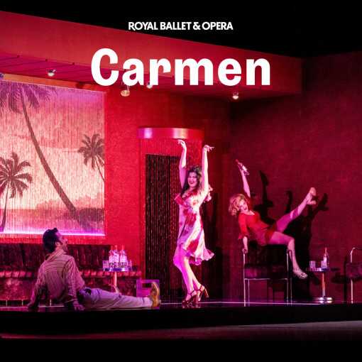 Carmen- Royal Ballet and Opera