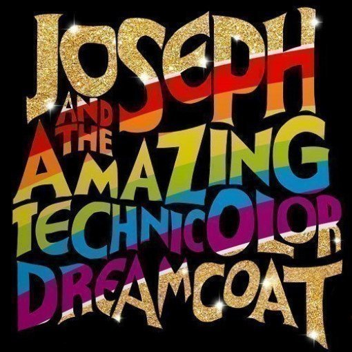 Joseph and the Amazing Technicolor Dreamcoat Joseph and the Amazing Technicolor Dreamcoat